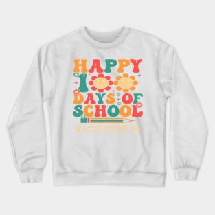 Accountant Happy 100th Day Of School Groovy Appreciation Crewneck Sweatshirt